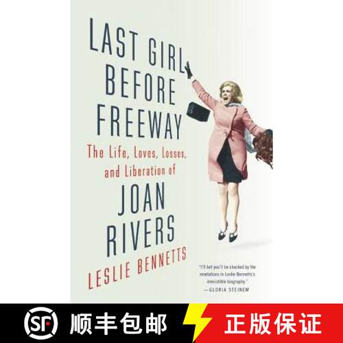 【3-4周达】Last Girl Before Freeway: The Life, Loves, Losses, and Liberation of Joan Rivers [9780316261319]