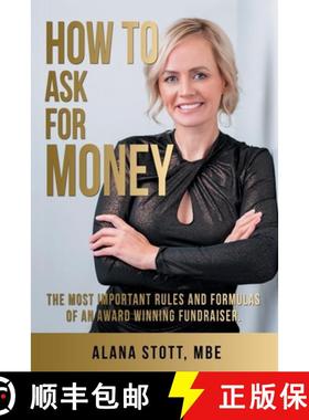 预订 How to Ask for Money: The Most Important Rules and Formulas of an Award Winning Fundraiser [9781665736602]