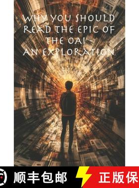 【3-4周达】Why you should read The Epic of The OAI: An Exploration of theories, conspiracies, motives... [9781951645151]
