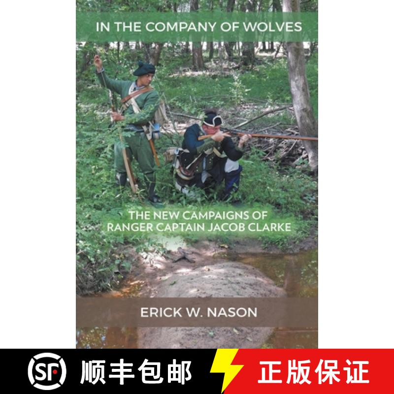 【2-3周达】In the Company of Wolves: The New Campaigns of Ranger Captain Jacob Clarke [9781951530655]