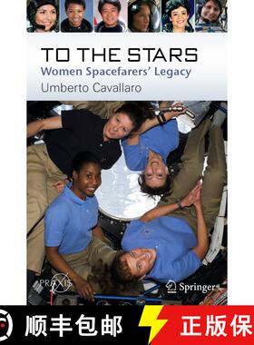 【3-4周达】To The Stars: Women Spacefarers’ Legacy (Second Edition 2023) [9783031198595]