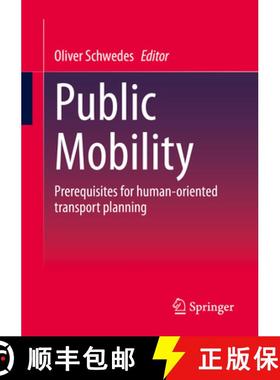 【3-4周达】Public Mobility : Prerequisites for human-oriented transport planning [9783658395780]