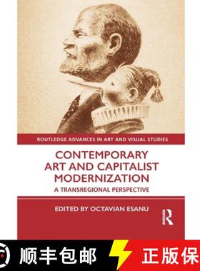 【3-4周达】Contemporary Art and Capitalist Modernization: A Transregional Perspective [9780367550943]