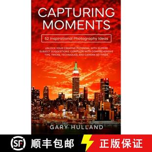 Capturing Moments Ideas 9780995683150 Photography 4周达 Inspirational