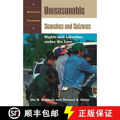 【3-4周达】Unreasonable Searches and Seizures: Rights and Liberties under the Law [9781851095032]