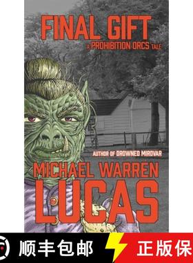 【3-4周达】Final Gift: a Prohibition Orcs tale [9781642350395]