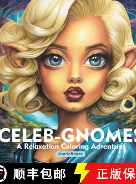 预订 Celeb-Gnomes. A Relaxation Coloring Adventure. Stress Relief Greyscale Coloring Book for Adults [9798989552719]
