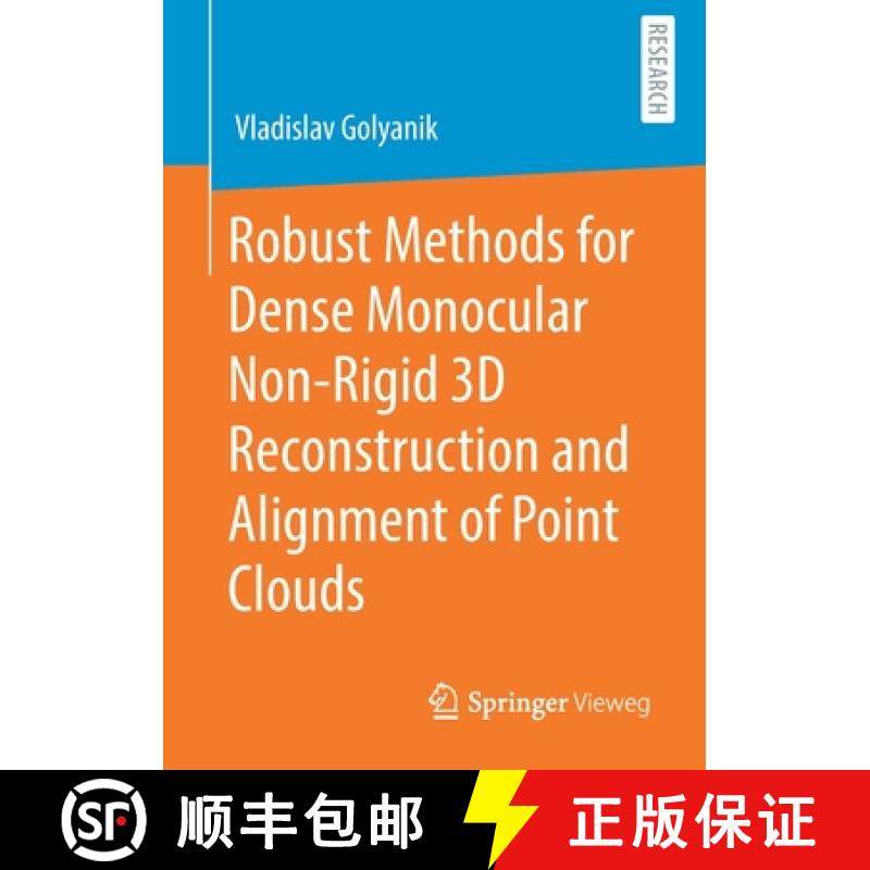 【3-4周达】Robust Methods for Dense Monocular Non-Rigid 3D Reconstruction and Alignment of Point Clouds [9783658305666]