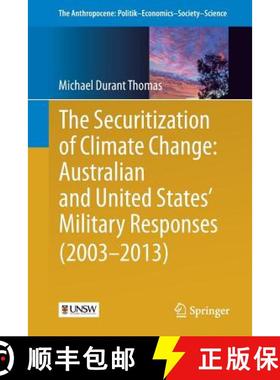 【3-4周达】The Securitization of Climate Change: Australian and United States' Military Responses (20... [9783319496573]