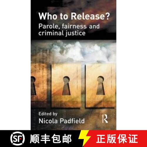 【3-4周达】Who to Release?: Parole, fairness and criminal justice [9780415628105]