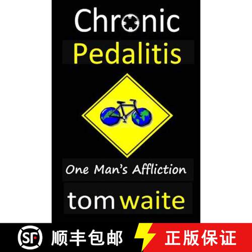 【3-4周达】Chronic Pedalitis: One Man's Affliction [9780983539759]