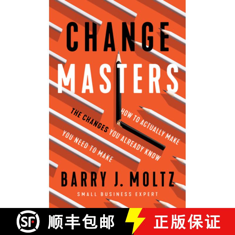 【3-4周达】ChangeMasters : How To Actually Make the Changes You Already Know You Need To Make [9781646870622]