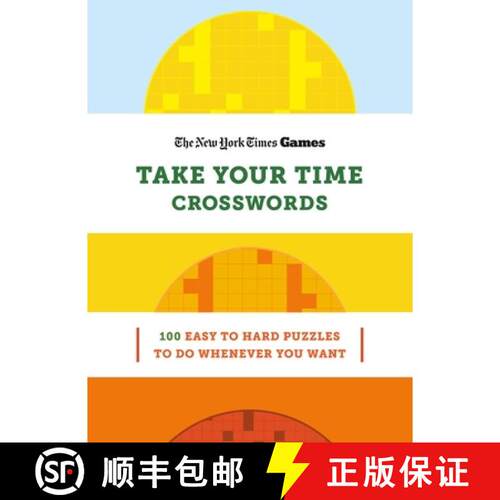 【3-4周达】New York Times Games Take Your Time Crosswords: 100 Easy to Hard Puzzles to Do Whenever Yo... [9781250439062]