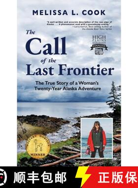 【3-4周达】The Call of the Last Frontier: The True Story of a Woman's Twenty-Year Alaska Adventure [9781956413045]