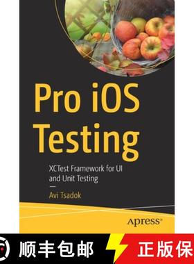 【3-4周达】Pro iOS Testing : XCTest Framework for UI and Unit Testing [9781484263815]