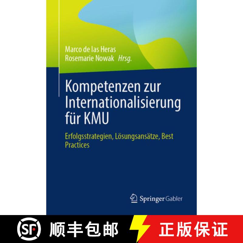 【3-4周达】Kompetenzen zur Internationalisierung für KMU: Erfolgsstrategien, Lösungsansätze, Best ... [9783658485092] - 实物图