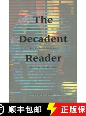 【3-4周达】The Decadent Reader: Fiction, Fantasy, and Perversion from Fin-De-Siècle France [9781890951078]