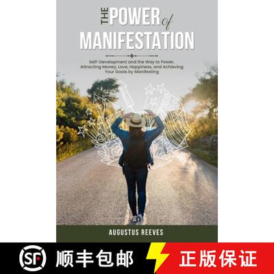 【3-4周达】The Power of Manifestation: Self-Development and the Way to Power,  Attracting Money, Love... [9781738286515]