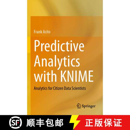 【3-4周达】Predictive Analytics with KNIME: Analytics for Citizen Data Scientists [9783031456329]