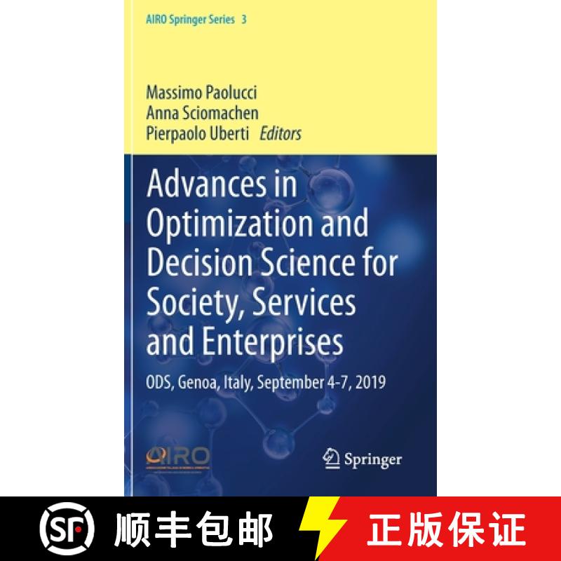 【2-3周达】Advances in Optimization and Decision Science for Society, Services and Enterprises : ODS,... [9783030349592]