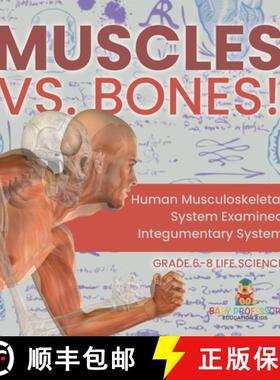 【3-4周达】Muscles vs. Bones! Human Musculoskeletal System Examined | Integumentary System | Grade 6-... [9781541991316]