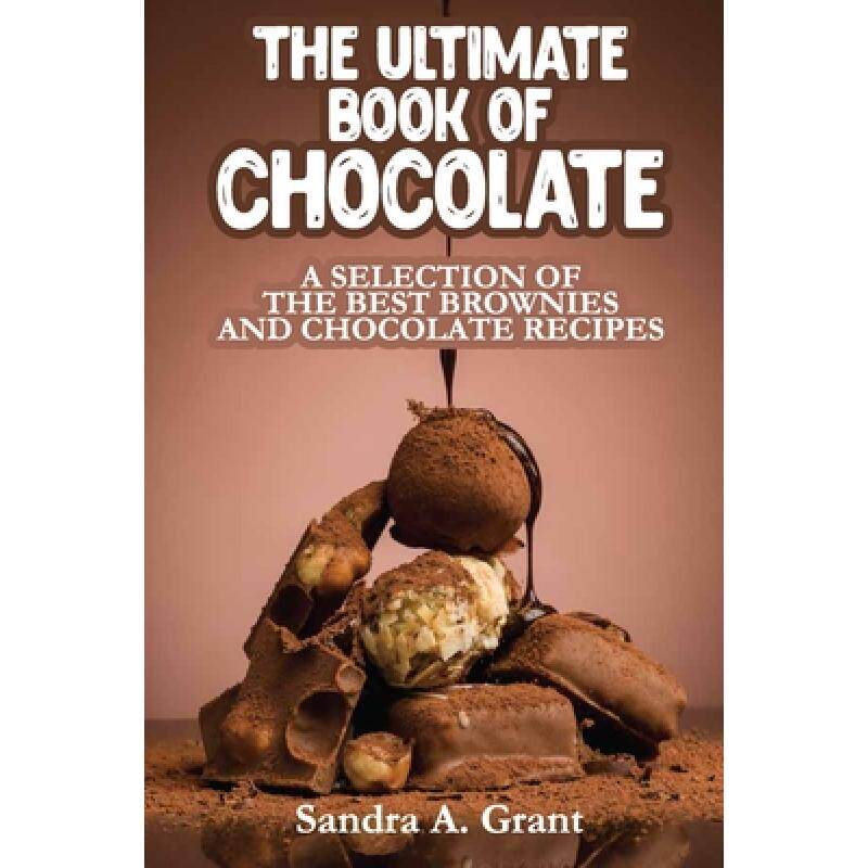 预订 the ultimate book of chocolate: a se. [9781802283198]