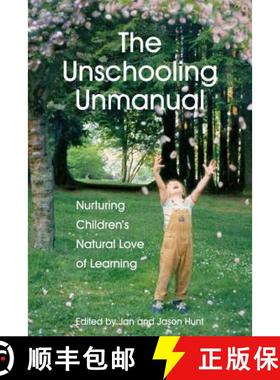 【3-4周达】The Unschooling Unmanual: Nurturing Children's Natural Love of Learning [9780968575406]