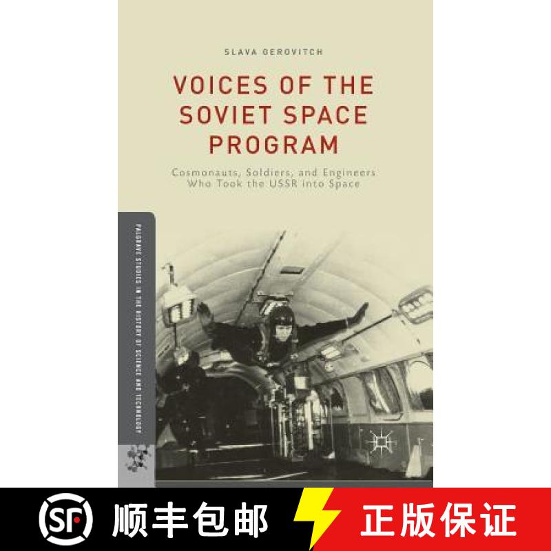 【3-4周达】Voices of the Soviet Space Program : Cosmonauts, Soldiers, and Engineers Who Took the USSR... [9781349502967]