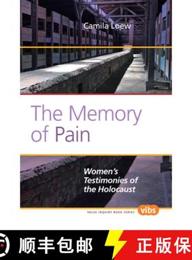 预订 The Memory of Pain: Women S Testimonies of the Holocaust [9789042034211]
