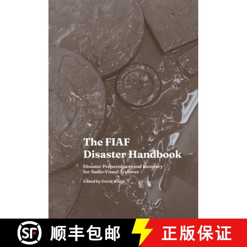 【3-4周达】The Fiaf Disaster Handbook: Disaster Preparedness and Recovery for Audio-Visual Archives [9780906973882]