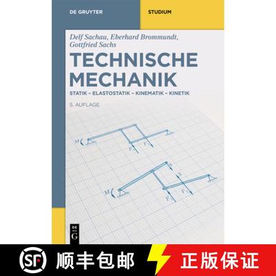 【3-4周达】Technische Mechanik：Statik-Elastostatik-Kinematik-Kinetik [9783110643244]