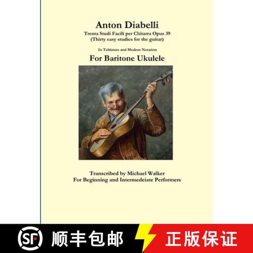 【3-4周达】Anton Diabelli: Trenta Studi Facili per Chitarra Opus 39 (Thirty easy studies for the guit... [9781365465321]