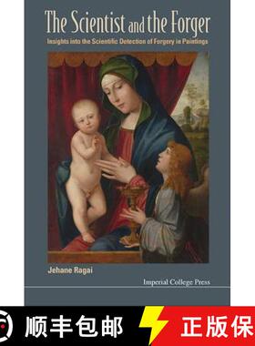 【3-4周达】Scientist and the Forger, The: Insights Into the Scientific Detection of Forgery in Paintings [9781783267392]