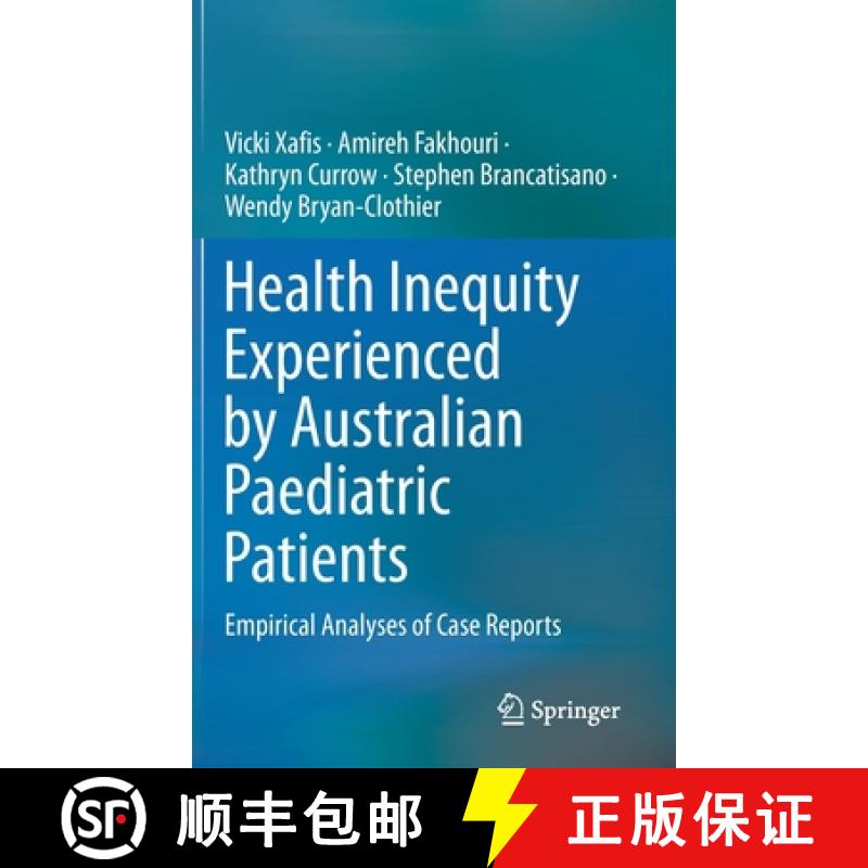 【3-4周达】Health Inequity Experienced by Australian Paediatric Patients : Empirical Analyses of Case... [9789811633379]
