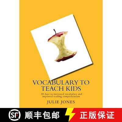 【3-4周达】Vocabulary to Teach Kids: 30 days to increased vocabulary and improved reading comprehension [9780984249312]