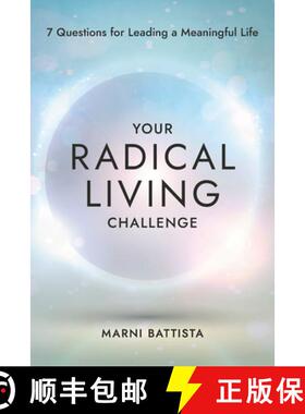 【3-4周达】Your Radical Living Challenge: 7 Questions for Leading a Meaningful Life [9781401976187]