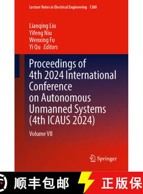 【3-4周达】精装 Proceedings of 4th 2024 International Conference on Autonomous Unmanned Systems (4th ... [9789819635917]