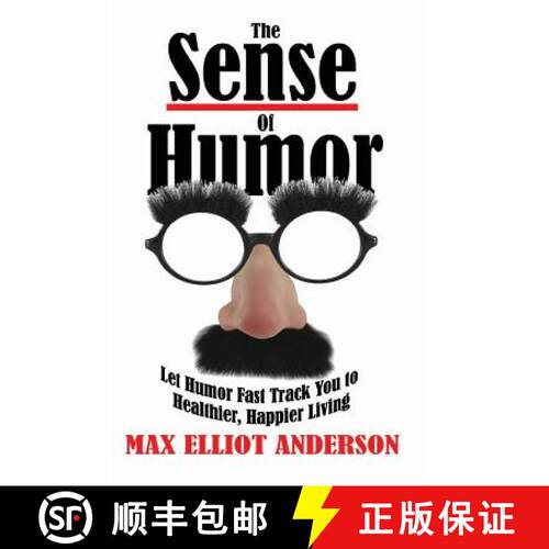【3-4周达】The Sense Of Humor: Let Humor Fast Track You to Healthier, Happier Living [9781942513971]