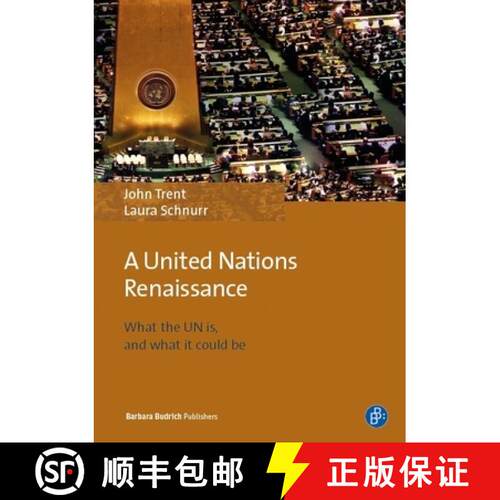 【3-4周达】Towards a United Nations Renaissance: Re-Thinking Values, Structures & Processes [9783847407119]