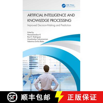 【3-4周达】精装 Artificial Intelligence and Knowledge Processing: Improved Decision-Making and Predic... [9781032354163]