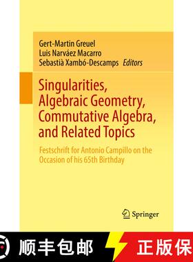 【3-4周达】Singularities, Algebraic Geometry, Commutative Algebra, and Related Topics : Festschrift f... [9783319968261]