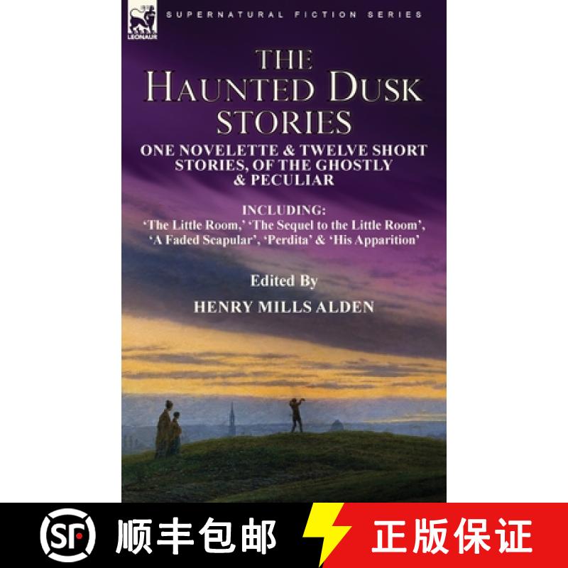 【2-3周达】Haunted Dusk Stories: One Novelette & Twelve Short Stories, of the Ghostly & Peculiar Incl... [9781915234339]