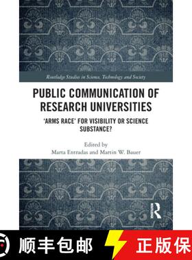 【3-4周达】Public Communication of Research Universities: 'Arms Race' for Visibility or Science Subst... [9780367494643]