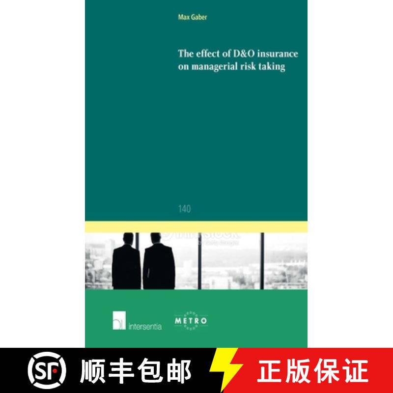 【2-3周达】The Effect of D&o Insurance on Managerial Risk Taking: Volume 140 [9781780683485]