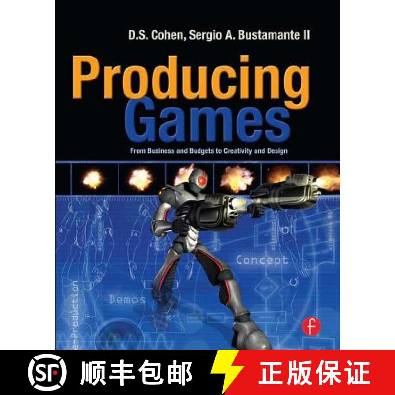 【3-4周达】Producing Games : From Business and Budgets to Creativity and Design [9780240810706]