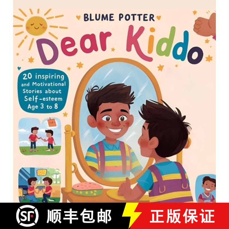 预订 Dear Kiddo: 20 Inspiring and Motivational Stories about Self-Esteem for Boys age 3 to 8 [9798330206667]