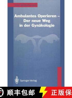 【3-4周达】Ambulantes Operieren -- Der Neue Weg in Der Gynäkologie: Der Neue Weg in Der Gynäkologie [9783642935213]