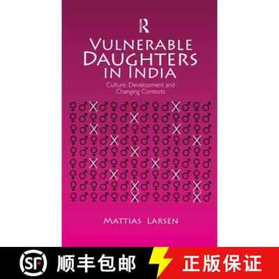 【3-4周达】精装 Vulnerable Daughters in  India : Culture, Development and Changing Contexts [9780415597517]