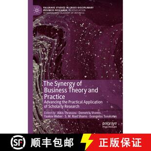 【3-4周达】The Synergy of Business Theory and Practice : Advancing the Practical Application of Schol... [9783030175221]