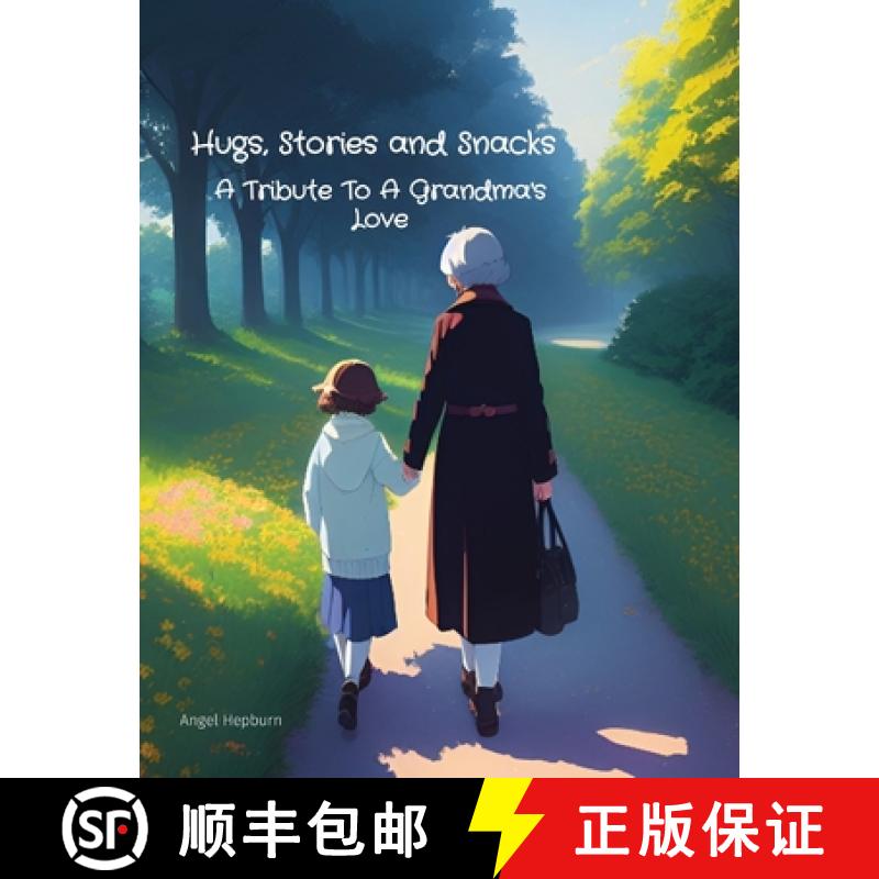 【2-3周达】Hugs, Stories and Snacks: A Tribute To A Grandma's Love [9781739014254]